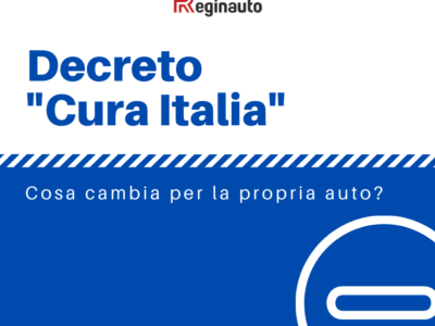 DECRETO “CURA ITALIA”: COSA CAMBIA PER LA PROPRIA AUTO